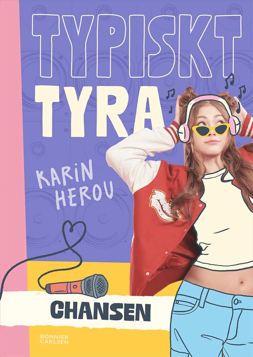 Karin Herou : Typiskt Tyra. Chansen