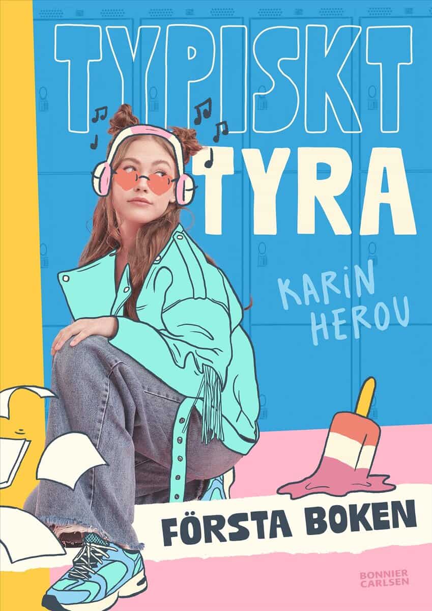 Karin Herou : Typiskt Tyra. Första boken