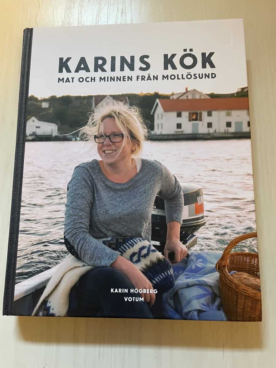 Karin Högberg : Karins kök mat och minnen från Mollösund
