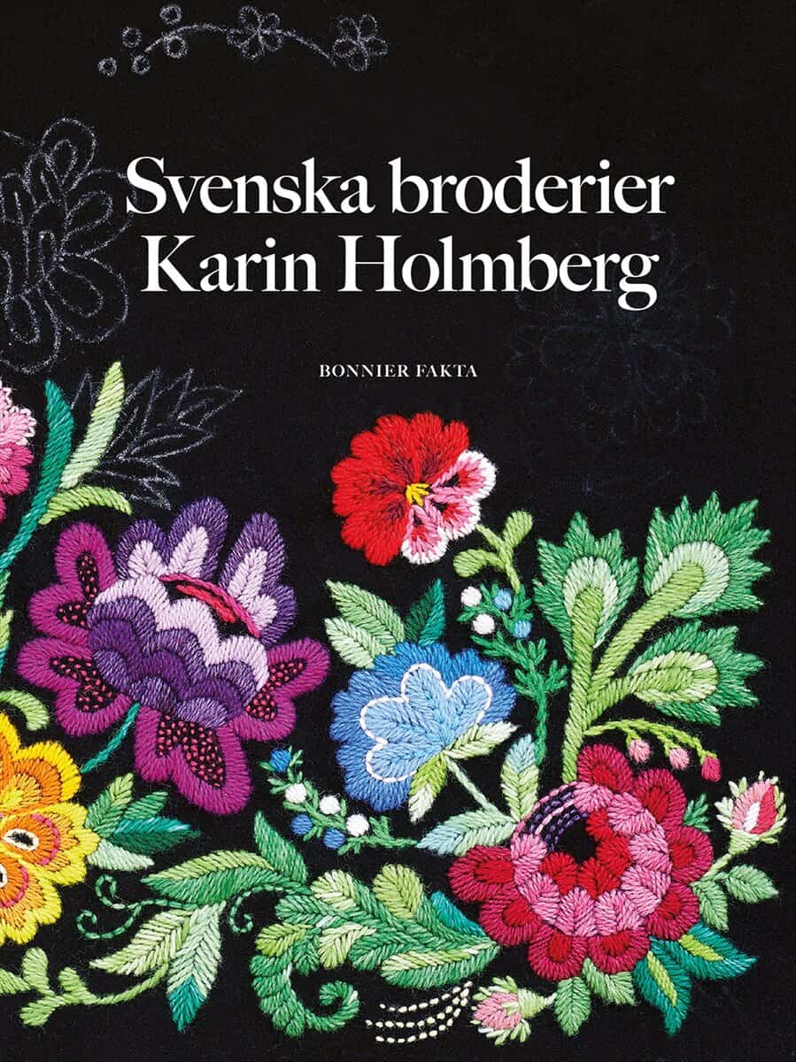 Karin Holmberg : Svenska broderier