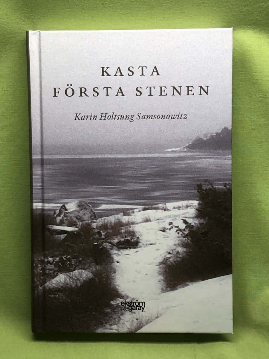 Karin Holtsung Samsonowitz : Kasta första stenen