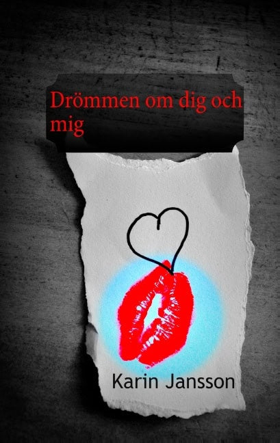 Karin Jansson : Drömmen om dig och mig