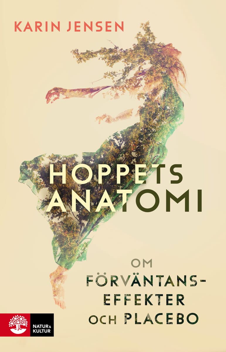 Karin Jensen : Hoppets anatomi : om förväntanseffekter och placebo