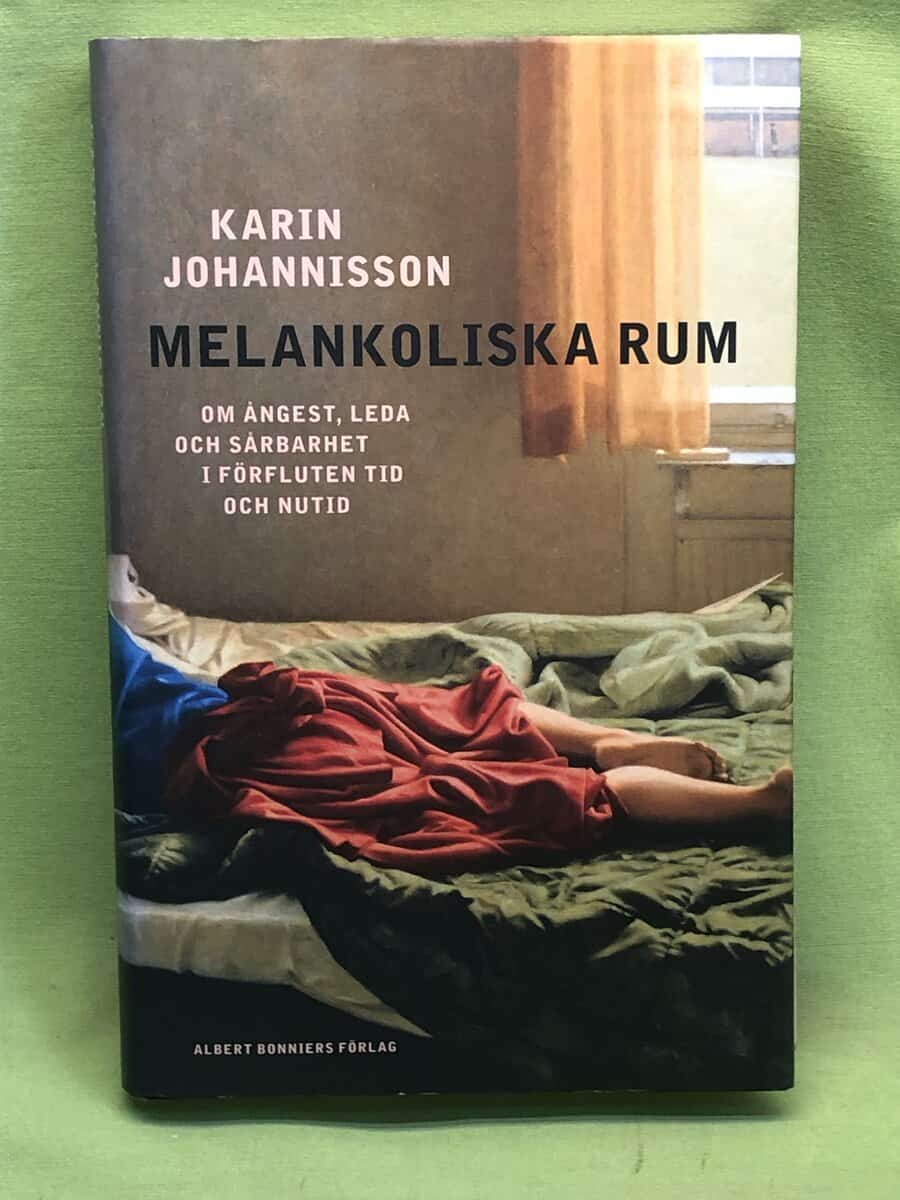 Karin Johannisson : Melankoliska rum