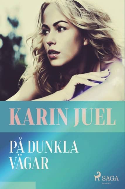 Karin Juel : På dunkla vägar