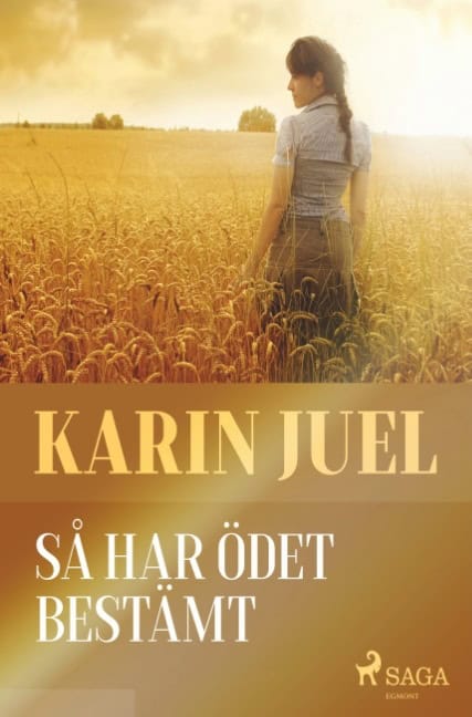 Karin Juel : Så har ödet bestämt