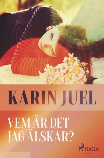 Karin Juel : Vem är det jag älskar?