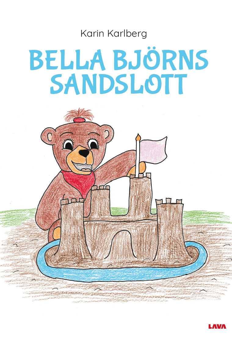 Karin Karlberg : Bella Björns sandslott