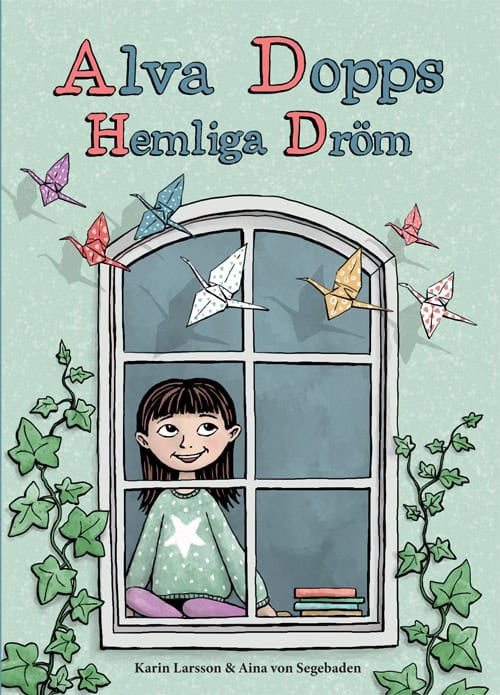 Karin Larsson : Alva Dopps hemliga dröm