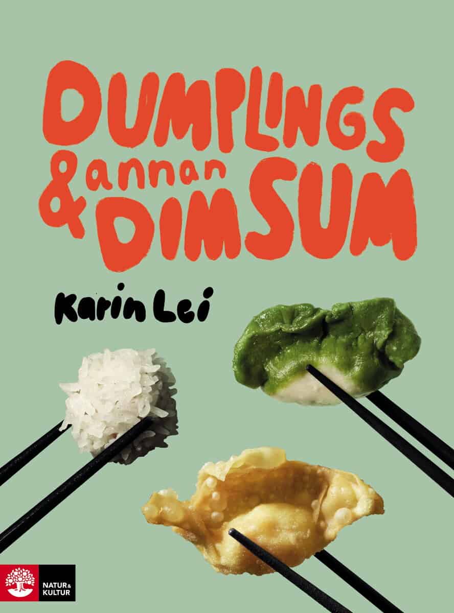 Karin Lei : Dumplings & annan dim sum