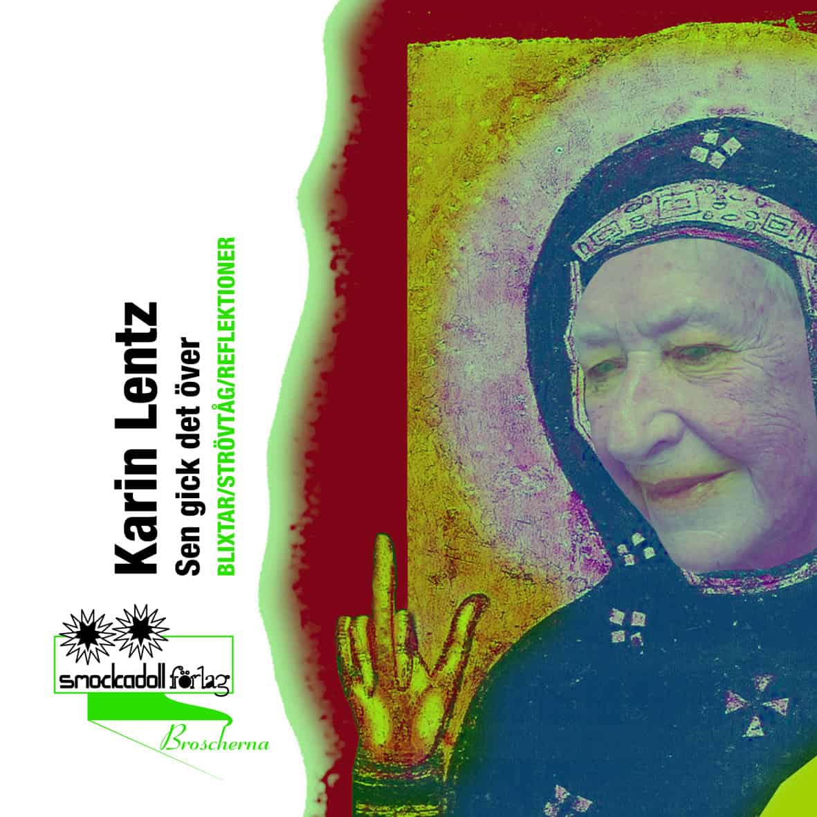 Karin Lentz : Sen gick det över