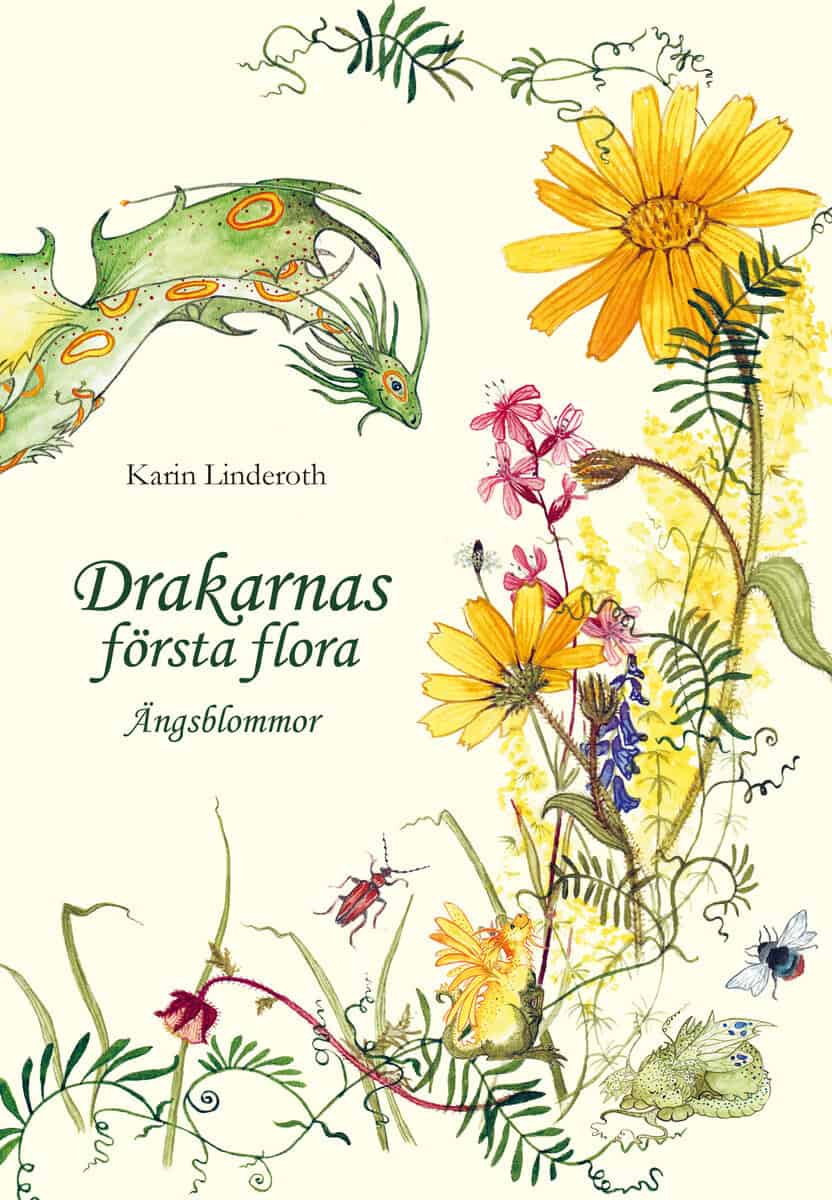 Karin Linderoth : Drakarnas första flora : ängsblommor