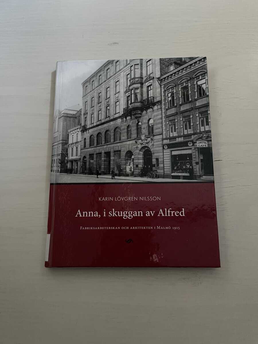 Karin Lövgren Nilsson : Anna, i skuggan av Alfred