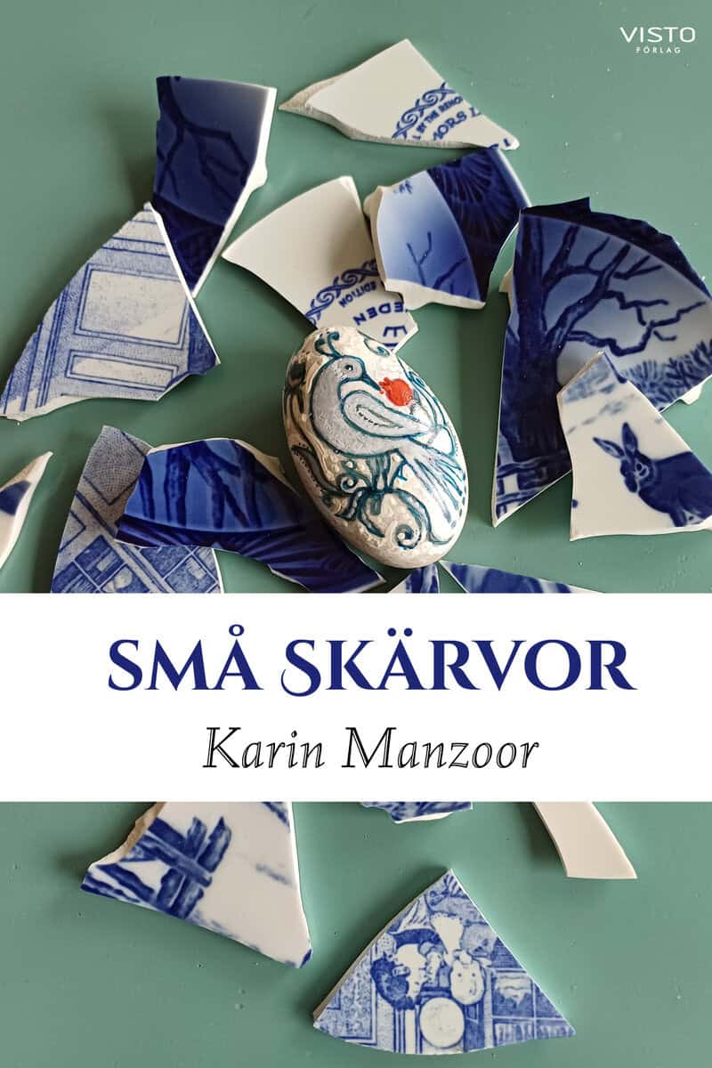 Karin Manzoor : Små skärvor