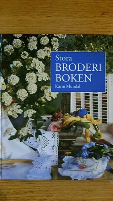 Karin Mundal : Stora broderiboken