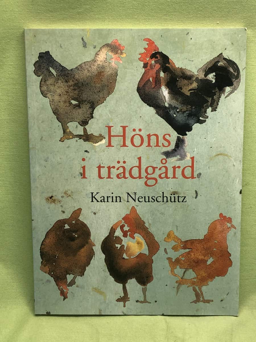 Karin Neuschütz : Höns i trädgård