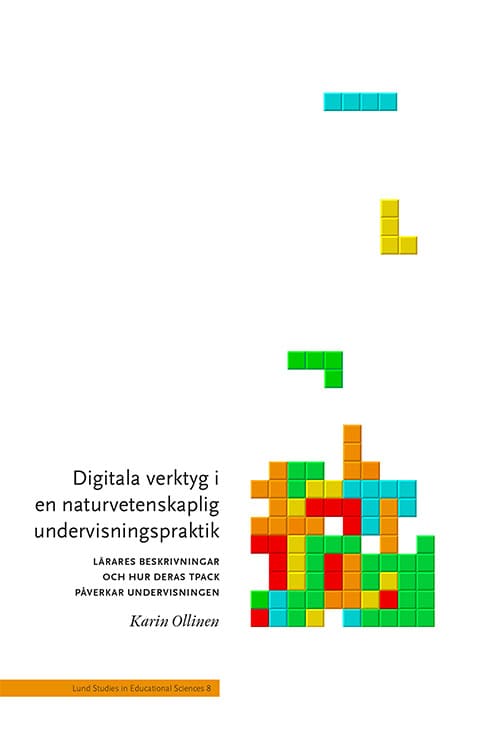 Karin Ollinen : Digitala verktyg i en naturvetenskaplig undervisningspraktik