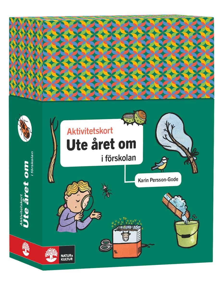 Karin Persson Gode : Aktivitetskort i förskolan Ute året om