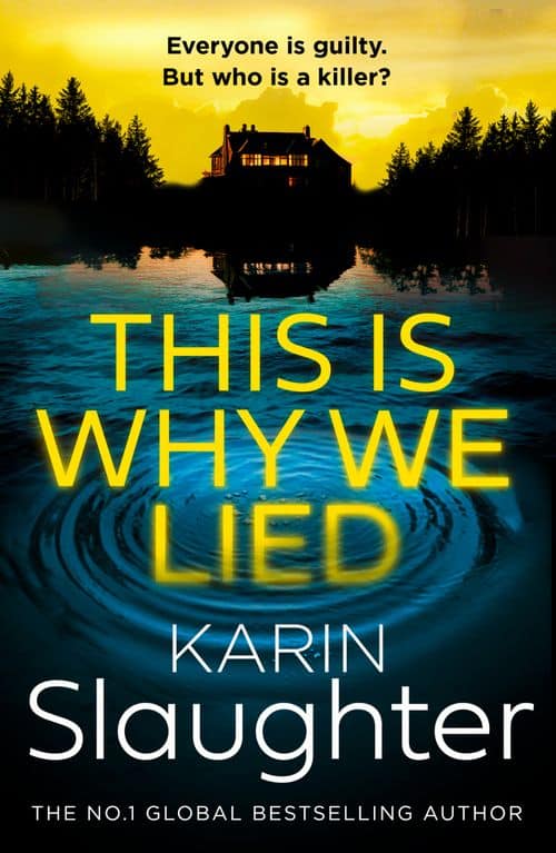 Karin Slaughter : This is Why We Lied