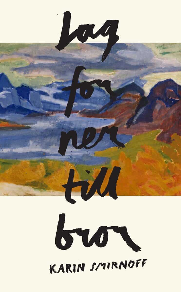 Karin Smirnoff : Jag for ner till bror