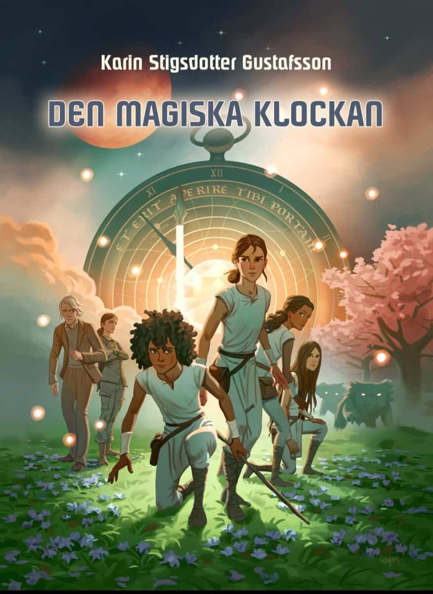 Karin Stigsdotter Gustafsson : Den magiska klockan