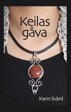 Karin Svärd : Keilas gåva