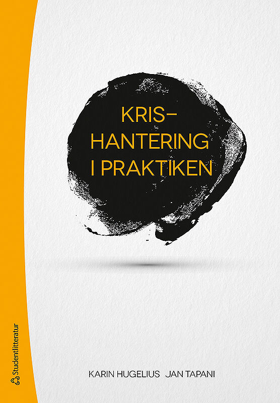Hugelius, Karin ; Tapani, Jan : Krishantering i praktiken
