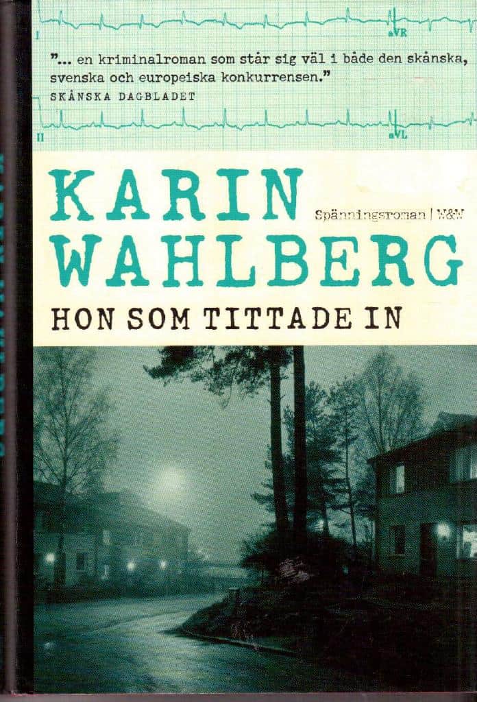Karin Wahlberg : Hon som tittade in