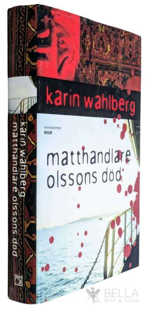 Karin Wahlberg : Matthandlare Olssons död