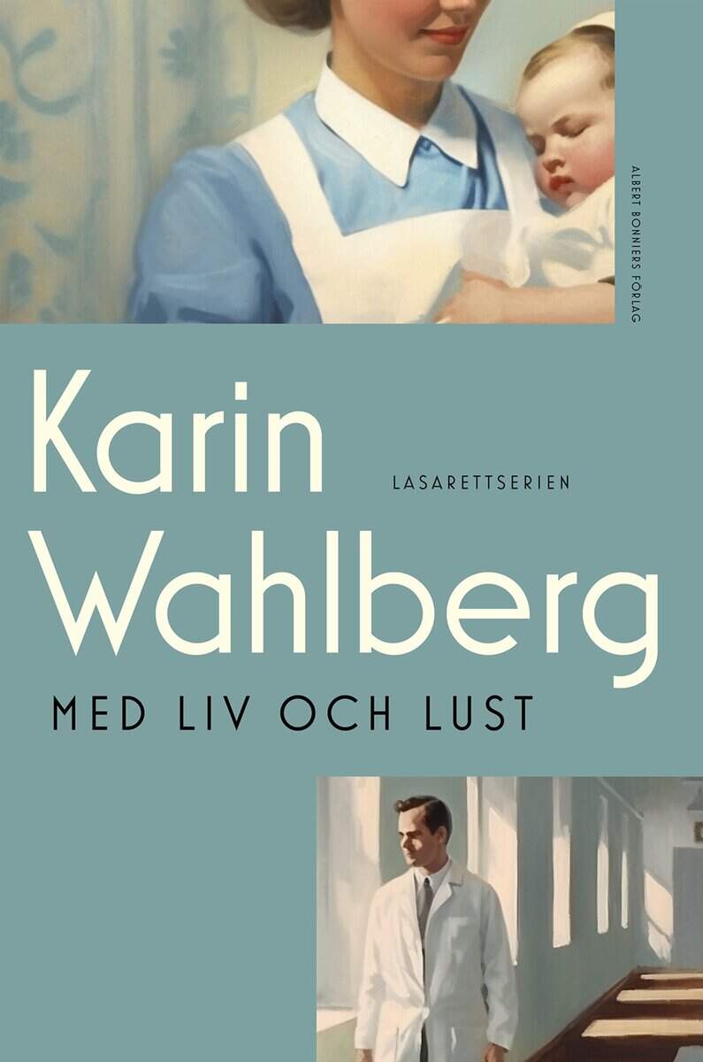 Karin Wahlberg : Med liv och lust