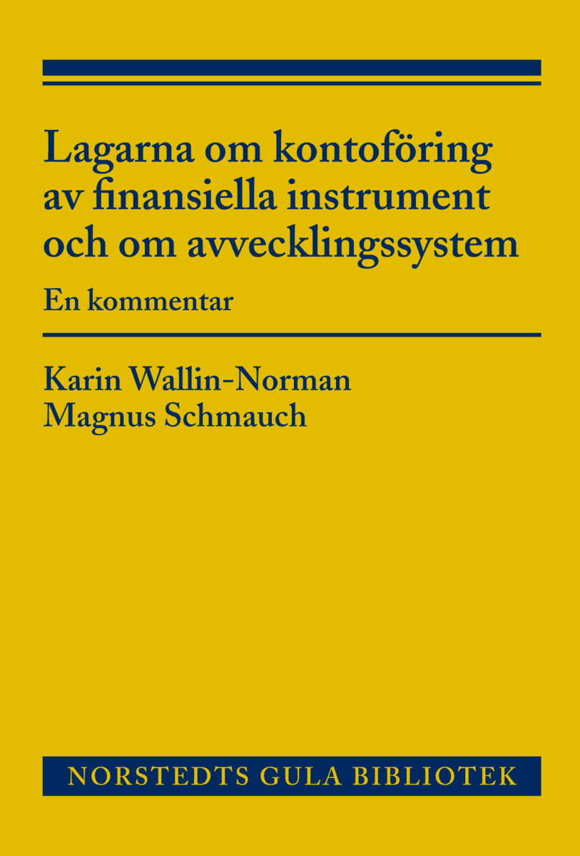 Karin Wallin-Norman : Lagarna om kontoföring av finansiella instrument och om avvecklingssystem : en kommentar