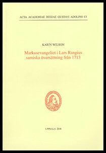 Karin Wilson : Markusevangeliet i Lars Rangius samiska översättning från 1713