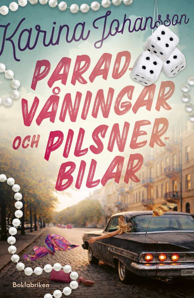 Karina Johansson : Paradvåningar & pilsnerbilar
