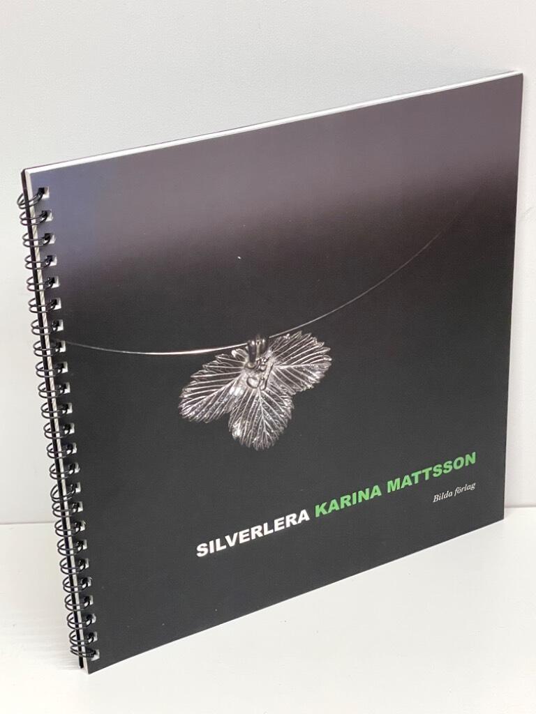 Karina Mattsson : Silverlera