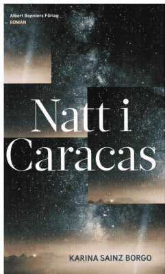 Karina Sainz Borgo : Natt i Caracas