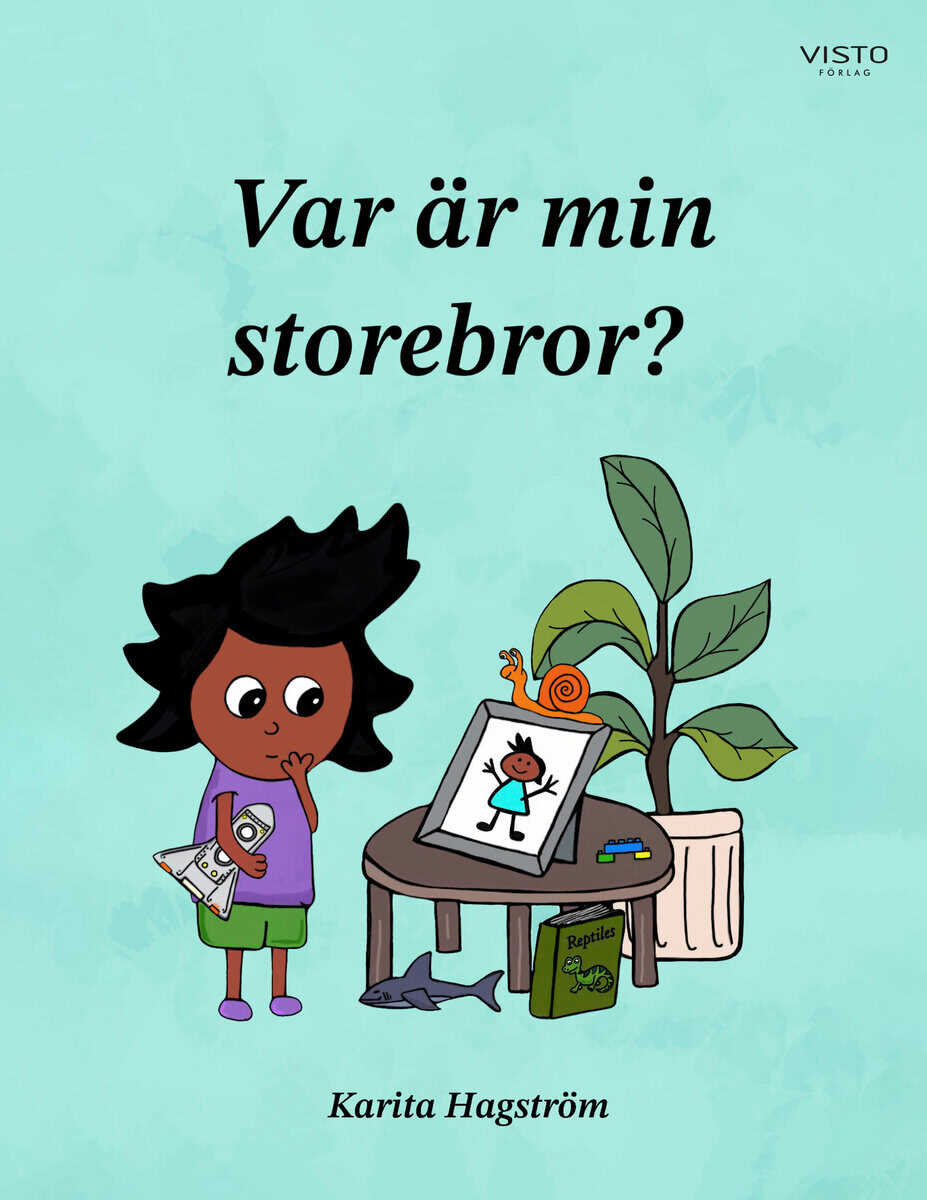 Karita Hagström : Var är min storebror?
