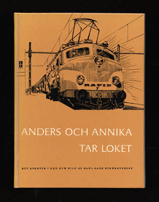 Karl-Aage Schwartzkopf : Anders och Annika tar loket