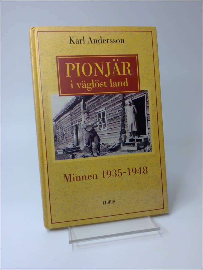 Karl Andersson : Pionjär i väglöst land