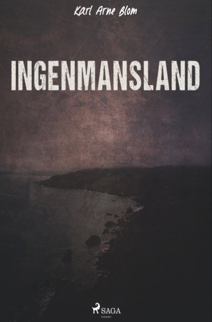 Karl Arne Blom : Ingenmansland