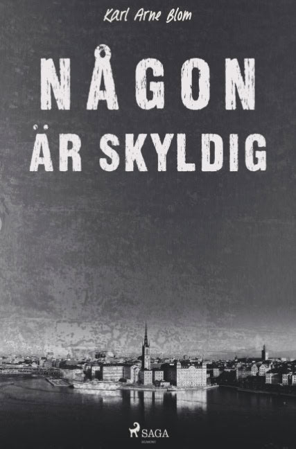 Karl Arne Blom : Någon är skyldig