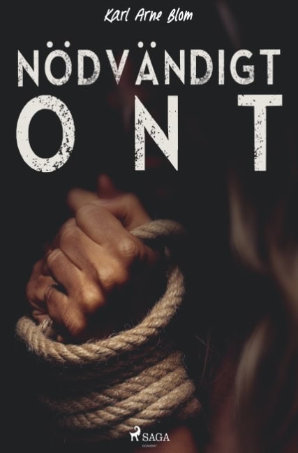 Karl Arne Blom : Nödvändigt ont