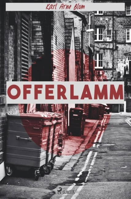 Karl Arne Blom : Offerlamm :
