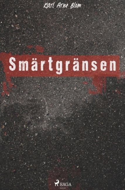 Karl Arne Blom : Smärtgränsen
