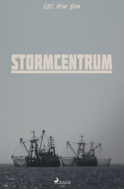 Karl Arne Blom : Stormcentrum
