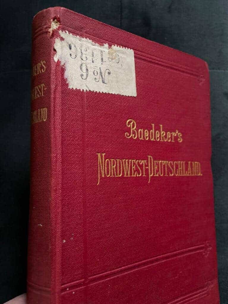 Karl Baedeker : Baedeker's Nordwest-Deutschland (von der Elbe und der Westgrenze Sachsens an). Handbuch für Reisende.
