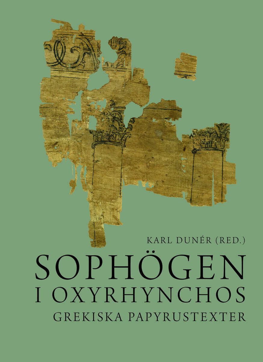 Karl Dunér : Sophögen i Oxyrhynchos