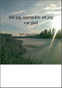 Karl-Egon Wikström : När jag upptäckte att jag var gud
