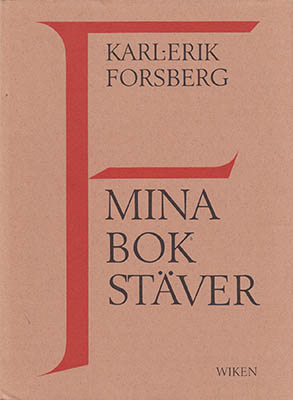 Karl-Erik Forsberg : Mina bokstäver