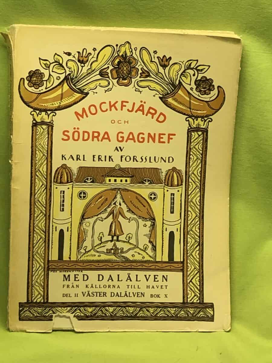 Karl Erik Forslund : Mockfjärd och Södra Gagnef - Med Dalälven från källorna till havet