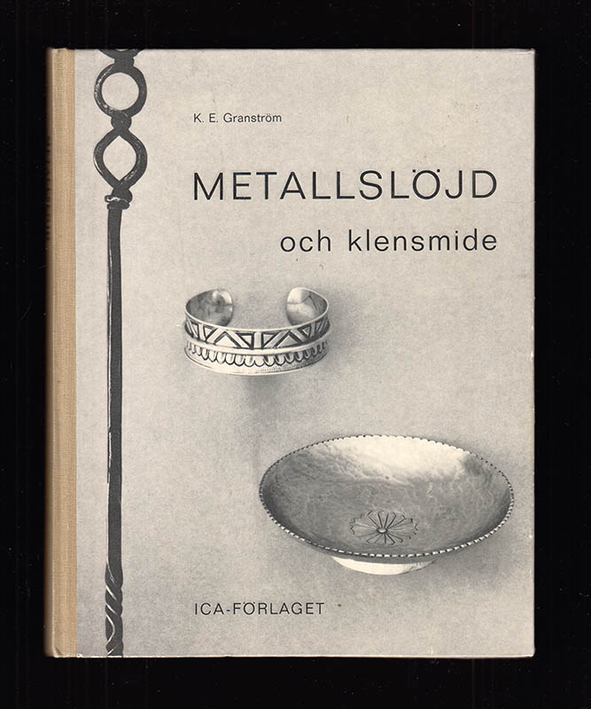 Karl Erik Granström : Metallslöjd och klensmide